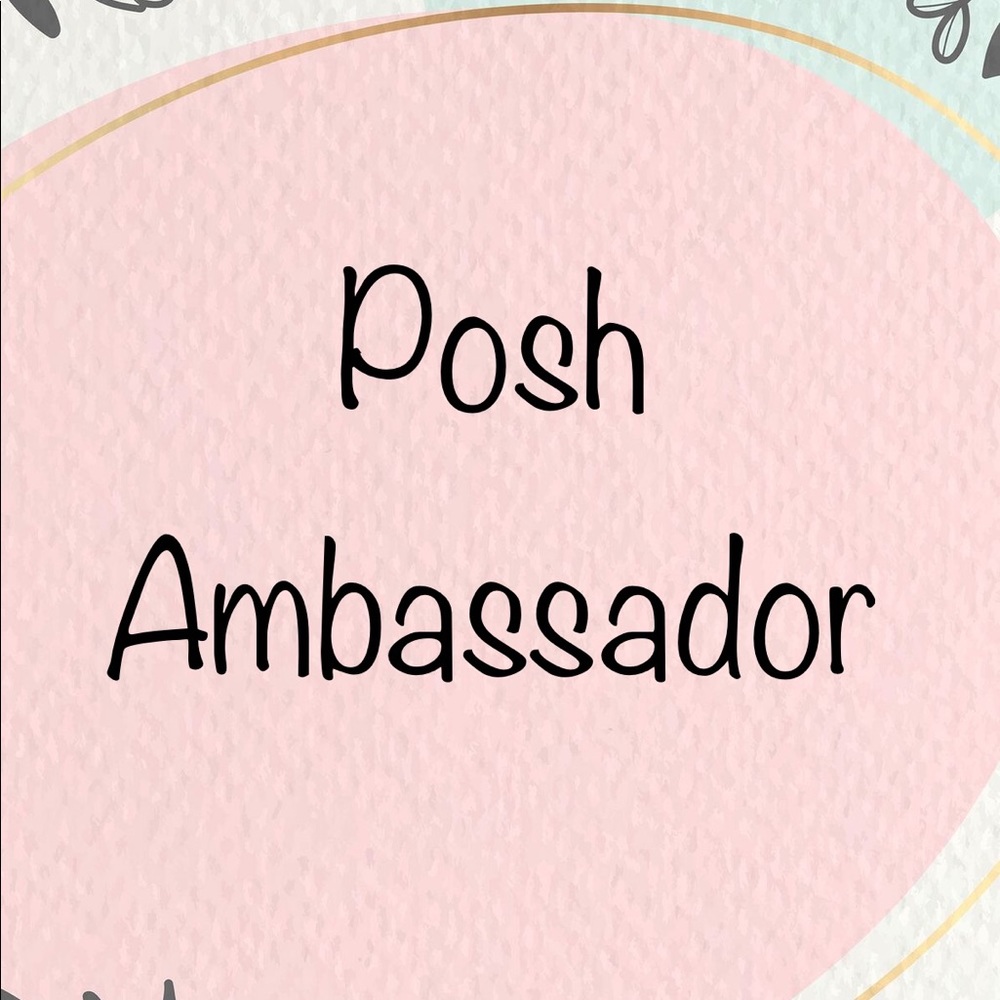 🥰 Officially a Posh Ambassador 🥰